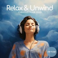 VA - Relax & Unwind: Chillout Your Mind (2025) MP3