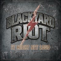 Blackyard Riot - It Might Get Loud (2025) MP3