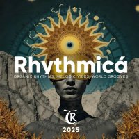 VA - Rhythmicá 2025 [Organic Rhythms & Melodic Vibes by Tibetania] (2025) MP3