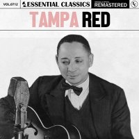 Tampa Red - Essential Classics, Vol. 712: Tampa Red [Remastered] (2025) MP3