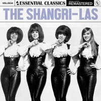 The Shangri�Las - Essential Classics Vol. 534: The Shangri-Las [Remastered] (2025) MP3