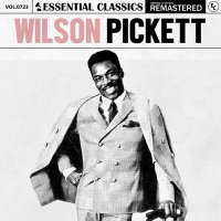 Wilson Pickett - Essential Classics, Vol. 723: Wilson Pickett [Remastered] (2025) MP3