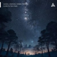 A.e.r.o., Unusual Cosmic Process - Close To The Stars (2023) MP3
