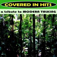Covered in Hits - A Tribute to Modern Talking (2010) ��3