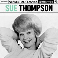 Sue Thompson - Essential Classics Vol. 648: Sue Thompson [Remastered] (2024) MP3