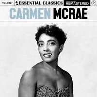 Carmen McRae - Essential Classics Vol. 287: Carmen McRae [Remastered] (2024) MP3