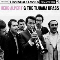 Herb Alpert's Tijuana Brass - Essential Classics Vol. 349: Herb Alpert & The Tijuana Brass [Remastered] (2024) MP3
