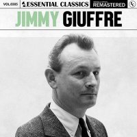 Jimmy Giuffre - Essential Classics Vol. 385: Jimmy Giuffre [Remastered] (2024) MP3