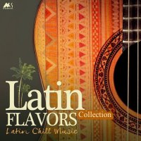 VA - Latin Flavors, Vol. 1-5 (2013-2021) MP3