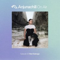 VA - Noé Solange Anjunachill On Air Episode 05 [DJ Mix] (2025) MP3