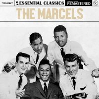 The Marcels - Essential Classics Vol. 527: The Marcels [Remastered] (2025) MP3