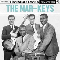 The Mar�Keys - Essential Classics Vol. 509: The Mar-Keys [Remastered] (2025) MP3