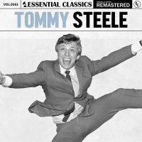 Tommy Steele - Essential Classics Vol. 263: Tommy Steele [Remastered] (2024) MP3