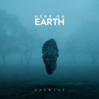 Here on Earth - Zaswiat (2025) MP3