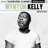 Wynton Kelly - Essential Classics Vol. 125: Wynton Kelly [Remastered] (2024) MP3
