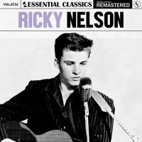 Ricky Nelson - Essential Classics Vol. 732: Ricky Nelson [Remastered] (2025) MP3