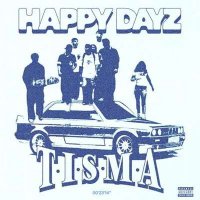 Tisma - Happy Dayz (2024) MP3