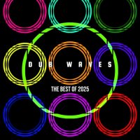 VA - Best of Dub Waves 2025, Pt. 2 (2025) MP3