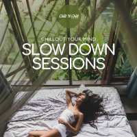 VA - Slow Down Sessions: Chillout Your Mind (2025) MP3