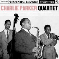 Charlie Parker Quartet - Essential Classics Vol. 480: Charlie Parker Quartet [Remastered] (2024) MP3