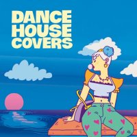VA - Dance House Covers (2025) MP3