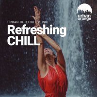 VA - Refreshing Chill: Urban Chillout Music (2025) MP3