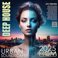 VA - Deep House: Urban Soundscapes (2025) MP3