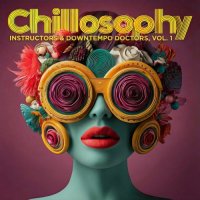 VA - Chillosophy Instructors & Downtempo Doctors, Vol. 1 (2025) MP3