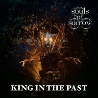 Souls of Sorrow - King in the Past (2025) MP3
