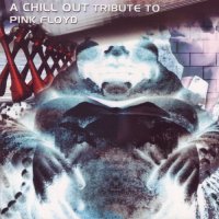 VA - A Chillout Tribute To Pink Floyd (2002) MP3
