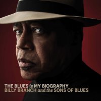 Billy Branch & The Sons of Blues - The Blues is My Biography (2025) MP3