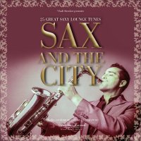 VA - Vladi Strecker Presents: Sax and the City. Saxophone Lounge Music (2016) MP3