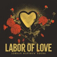 Jordan Matthew Young - Labor Of Love (2025) MP3