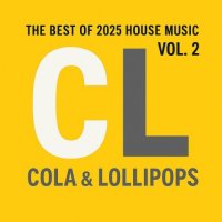 VA - The Best of 2025 House Music, Vol. 2 - Cola & Lollipops (2025) MP3