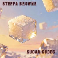 Steppa Browne - Sugar Cubes (2026) MP3