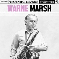 Warne Marsh - Essential Classics Vol. 583: Warne Marsh [Remastered] (2024) MP3
