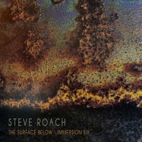 Steve Roach - The Surface Below - Immersion Six (2026) MP3