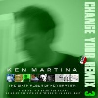 Ken Martina - Change Your Remix Vol. 3 (2025) MP3
