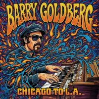 Barry Goldberg - Chicago To L.A. [Remastered] (2025) MP3