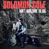 Solomon Cole - Ain't Got Time To Die (2025) MP3