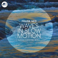 Frank Neo - Waves in Slow Motion (2025) MP3