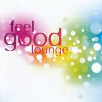 VA - Feel Good Lounge [2CD] (2011) MP3
