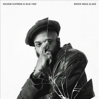 Rahiem Supreme & Wun Two - Broke Mega Glass (2026) MP3