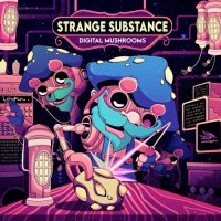 Strange Substance - Digital Mushrooms (2021) MP3