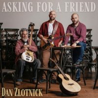 Dan Zlotnick - Asking For A Friend (2026) MP3