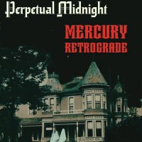 Perpetual Midnight - Mercury Retrograde (2026) MP3