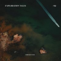 VA - Exploration Tales #02 (2026) MP3