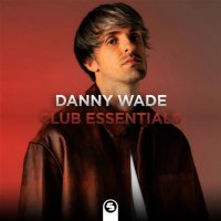 VA - Danny Wade Club Essentials (2026) MP3