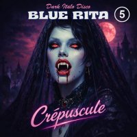 Blue Rita - Blue Rita 5 - Crépuscule - The Album (2026) MP3