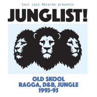 VA - Soul Jazz Records presents JUNGLIST! Old Skool Ragga, D&B, Jungle (2026) MP3